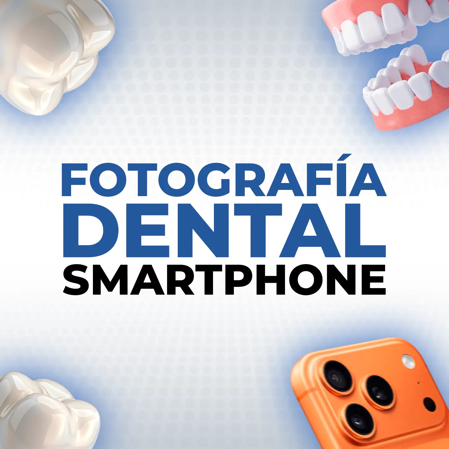 Portada de Fotografía Dental Clínica con Smartphone